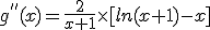 g^{''}(x)=\frac{2}{x+1}\times [ln(x+1)-x]